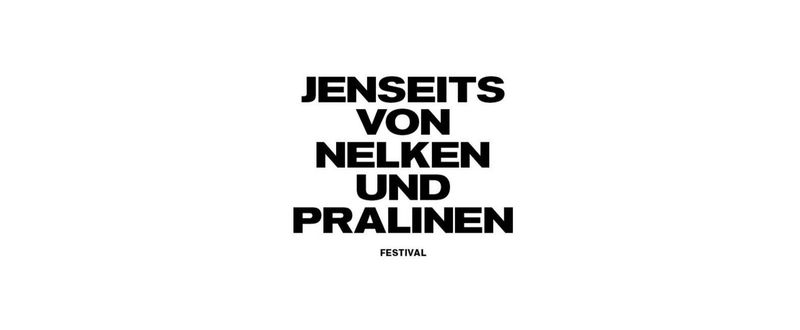 Cover Image für Jenseits von Nelken und Pralinen Festival